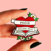 Prose Before Bros Enamel Pin